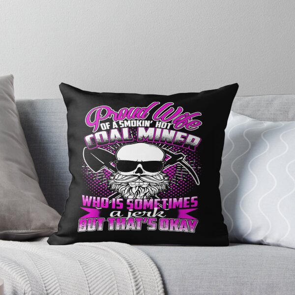 Item preview, Proud wife of a smokin' hot Coal Miner designed and sold by todayshirt.