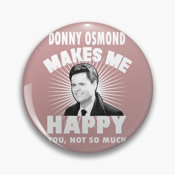 Item preview, Donny Osmond Shirts Donny Osmond Makes Me Happy   designed and sold by dudeartgallery2.