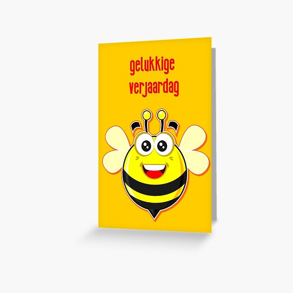 Gelukkige Verjaardag Dutch Birthday Card Happy Birthday In Dutch Happy Bee Greeting Card 