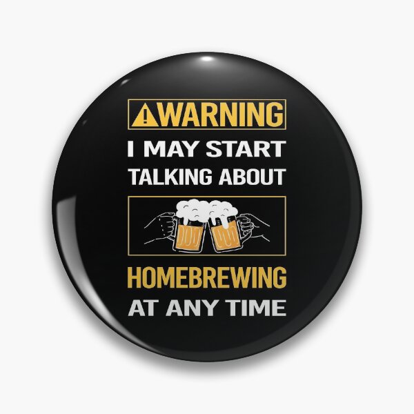 Item preview, Funny Warning Homebrewing Homebrew Homebrewer Beer Home Brew Brewing Brewer designed and sold by ArydeaNoriega.
