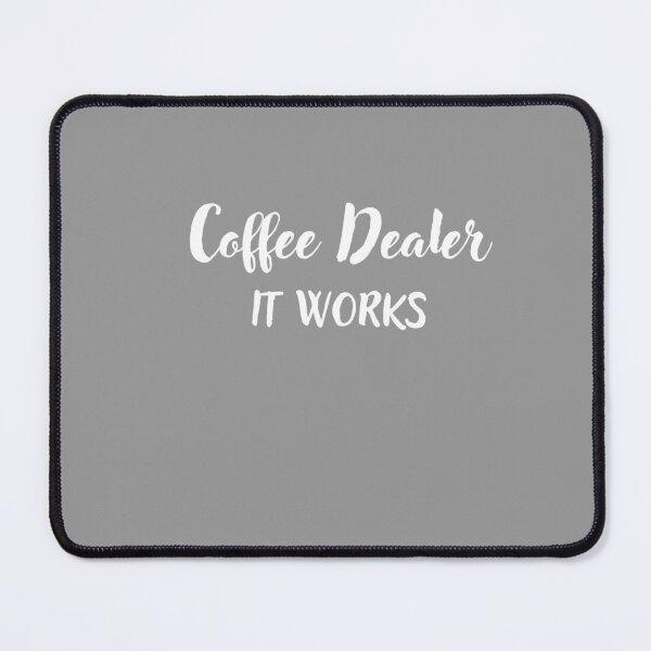 Item preview, Coffee Dealer It Works designed and sold by The Nova Prints .