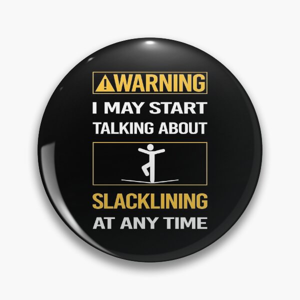 Item preview, Funny Warning Slacklining Slackline Slackliner designed and sold by FulviaContreras.