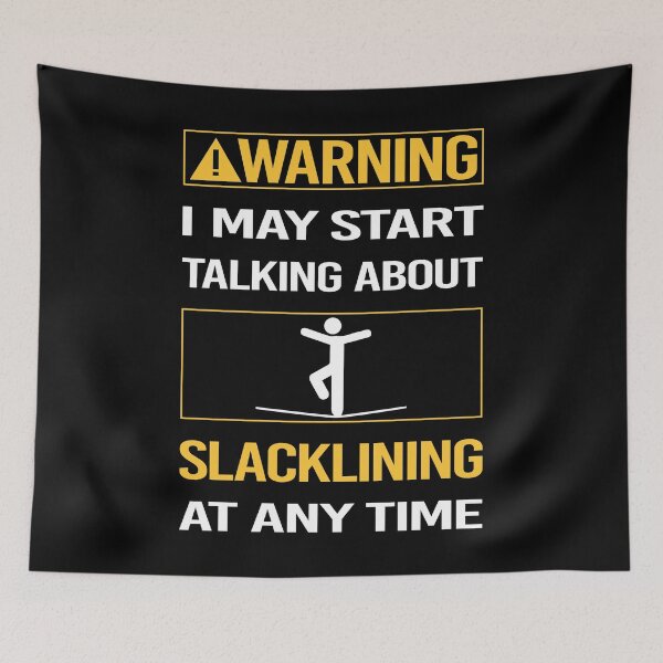 Item preview, Funny Warning Slacklining Slackline Slackliner designed and sold by FulviaContreras.