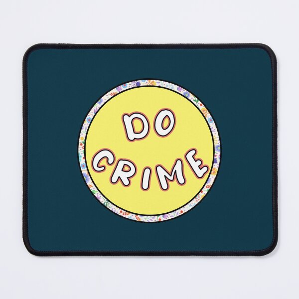Item preview, Do crime flowery funny meme   designed and sold by Learnon.