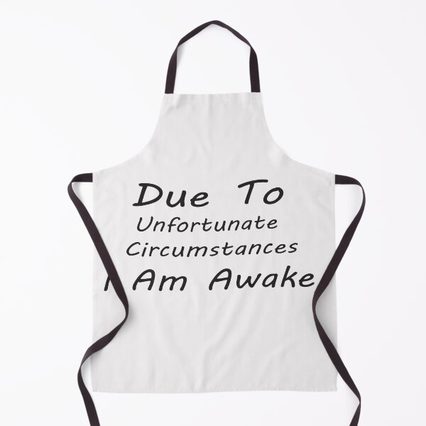 Item preview, Due To Unfortunate Circumstances I Am Awake T Shirt, Nap Fashion Funny Shirt, Tumblr Clothing, Sleep Shirt, Lazy Shirt, Unisex Shirt designed and sold by AMERZAGUE DESIGN.