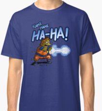 KAME HAME HA HA! Classic T-Shirt