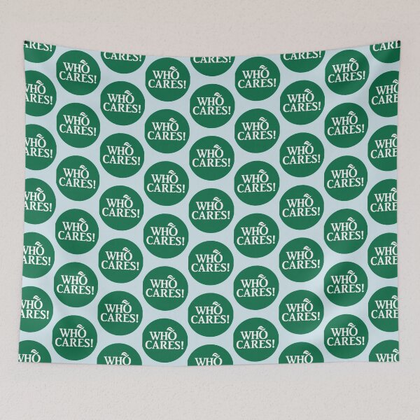 Item preview, Who Cares!     designed and sold by LousyTeesCo.