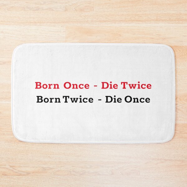 Item preview, Born ones die twice born twice die once designed and sold by EverLifeApparel.
