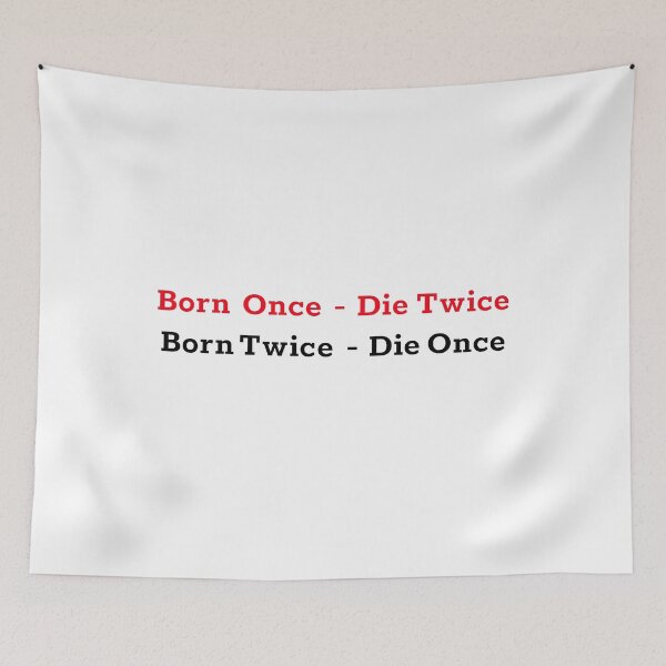 Item preview, Born ones die twice born twice die once designed and sold by EverLifeApparel.