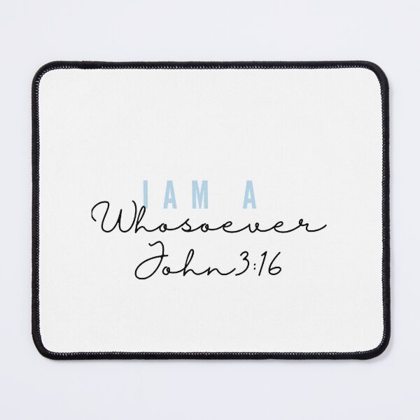 Item preview, John 3:16 I am a Whosoever designed and sold by SuziQPrayers427.
