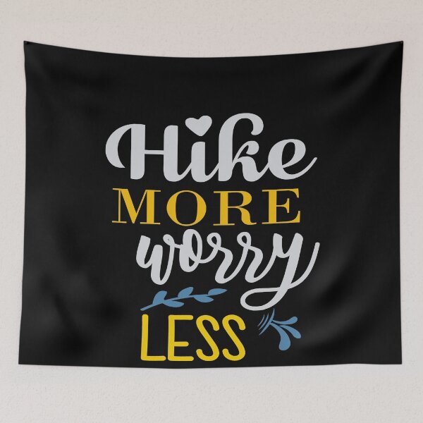 Item preview, Hike More Worry Less Go Outside Hiking Camping designed and sold by RoguePixel.