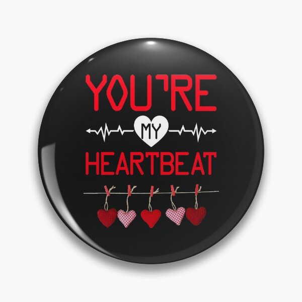 Item preview, You Are My Heartbeat Happy Valentines Day 2022 designed and sold by BhavyaBathla.