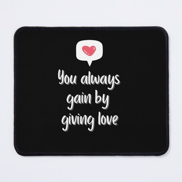 Item preview, You always gain by giving love designed and sold by PacePoint.