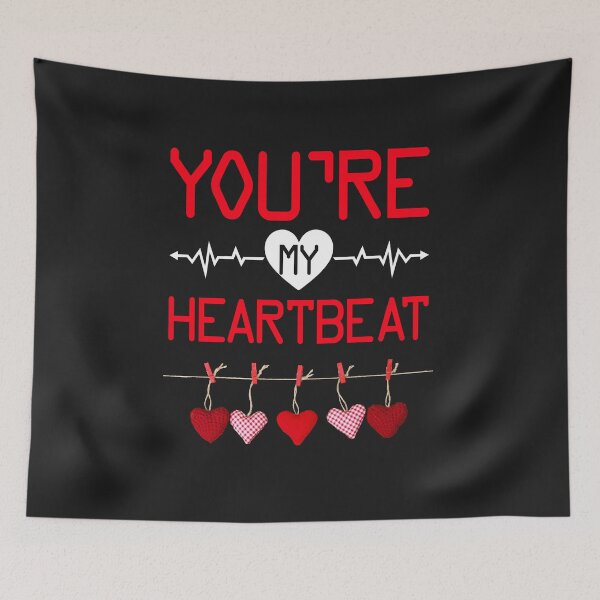 Item preview, You Are My Heartbeat Happy Valentines Day 2022 designed and sold by BhavyaBathla.