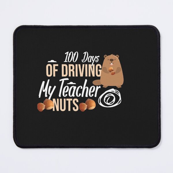Item preview, funny teacher quote ,100 Days Of Driving My Teacher Nuts design : Groundhog Day,Groundhog Student ,teacher designed and sold by Mer Yem.