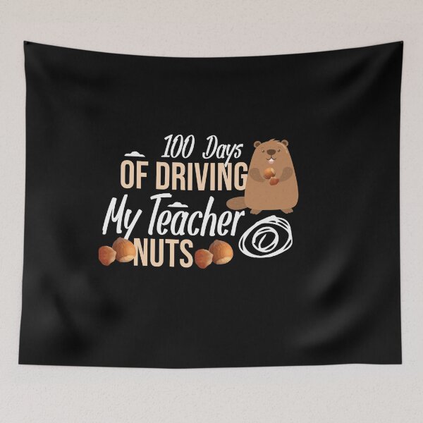 Item preview,  funny teacher quote ,100 Days Of Driving My Teacher Nuts design :  Groundhog Day,Groundhog Student ,teacher  designed and sold by Mer Yem.