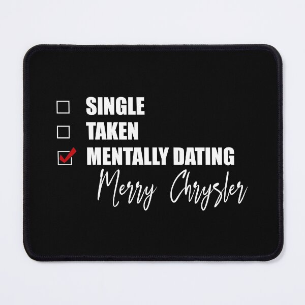 Item preview, Mentally Dating Merry Chrysler designed and sold by Bend-The-Trendd.