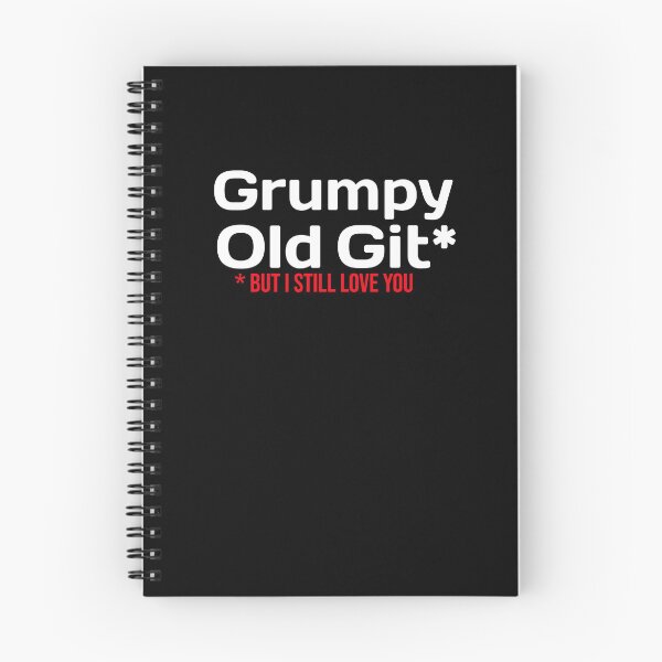 Item preview, Grumpy Old Git But I Still Love You designed and sold by RiadMannan.