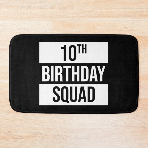 Item preview, 10th Birthday Squad designed and sold by MSA-42.