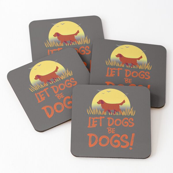 Item preview, Let Dogs Be Dogs! (Flat coated retriever) designed and sold by kookycomet.