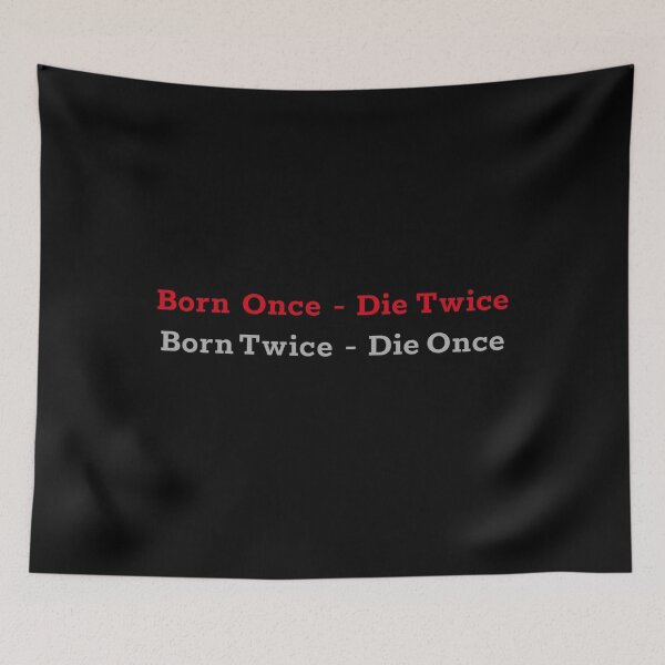 Item preview, Born ones die twice born twice die once in red and gray designed and sold by EverLifeApparel.