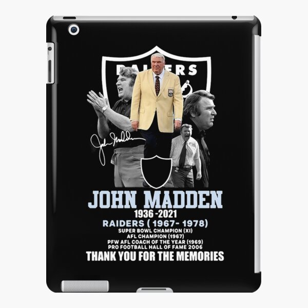 Official John Madden 1936-2021 Raiders 1967-1978 Super Bowl