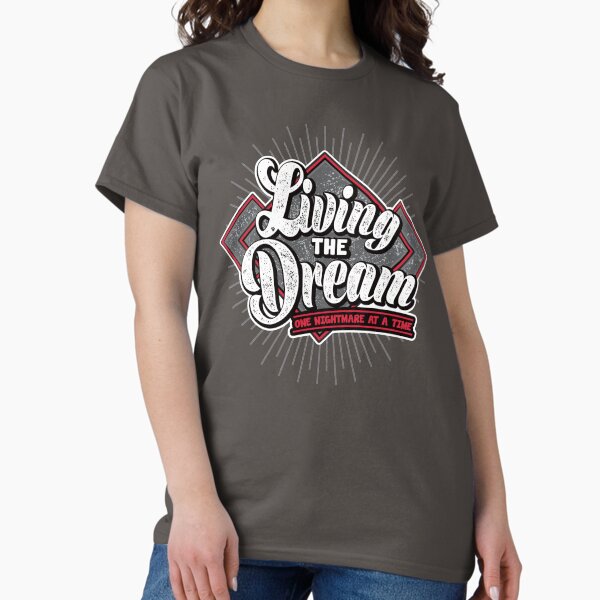 Item preview, Living The Dream, One Nightmare At A Time Funny Saying Design designed and sold by Blackwellart.