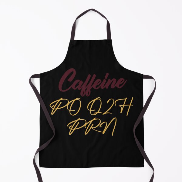 Item preview, Caffeine PO Q2H PRN Funny Nursing Medicine designed and sold by medbdj.