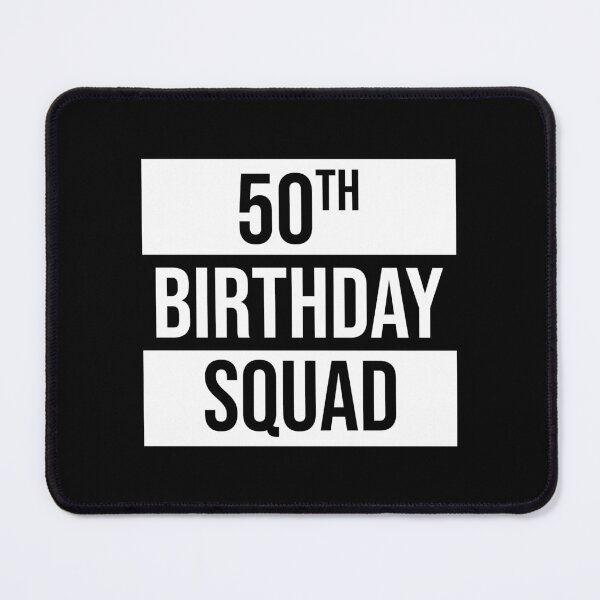 Item preview, 50th Birthday Squad designed and sold by MSA-42.