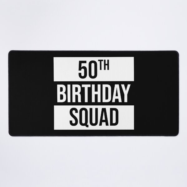 Item preview, 50th Birthday Squad designed and sold by MSA-42.