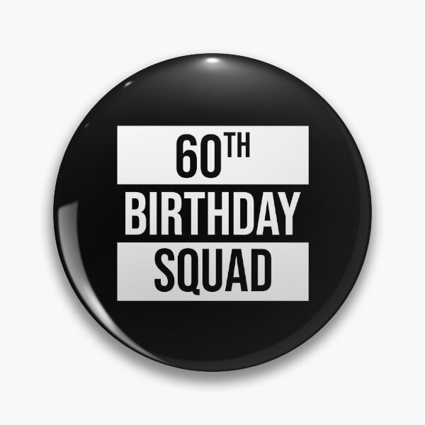 Item preview, 60th Birthday Squad designed and sold by MSA-42.