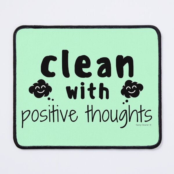 Item preview, Clean with Positive Thoughts Inspirational Housekeeping designed and sold by SavvyCleaner.