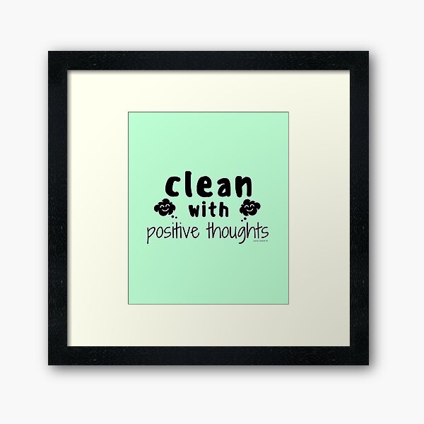 Item preview, Clean with Positive Thoughts Inspirational Housekeeping designed and sold by SavvyCleaner.