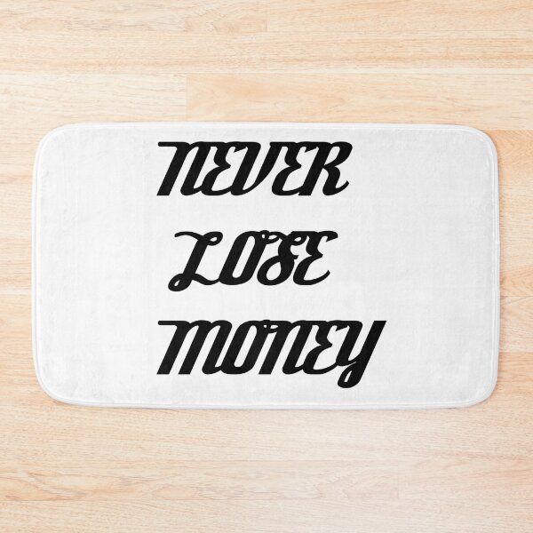Item preview, NEVER LOSE MONEY designed and sold by SHOPPING BUDDY.