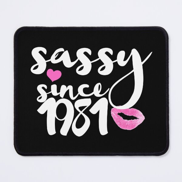 Item preview, Sassy Since 1981, 41th Birthday Gift, 41th Birthday Shirt, Born 1981 designed and sold by Airmilly Store.