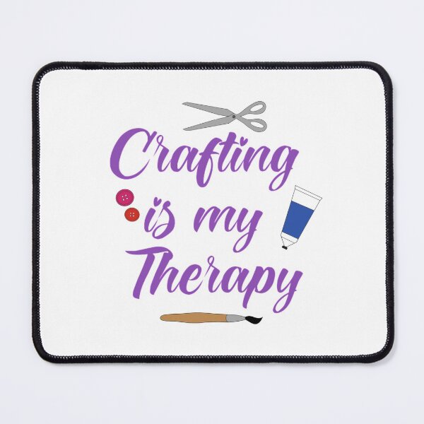 Item preview, Crafting is my therapy designed and sold by KaisPrints.