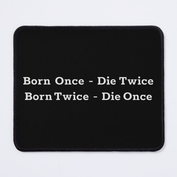 Item preview, Born ones die twice born twice die once - white designed and sold by EverLifeApparel.