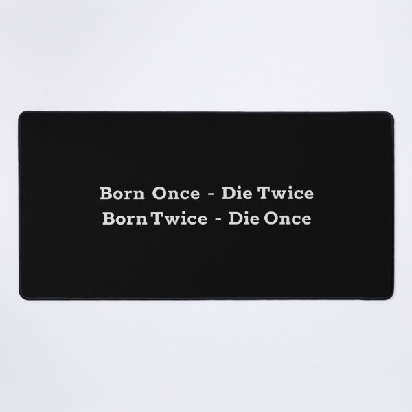 Item preview, Born ones die twice born twice die once - white designed and sold by EverLifeApparel.