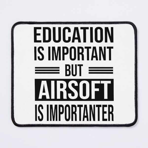 Item preview, Education Is Important But AIRSOFT Is Importanter - Funny AIRSOFT designed and sold by YukiShop.