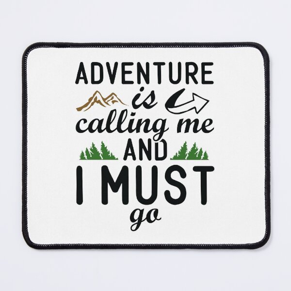 Item preview, Adventure is calling me and I must go designed and sold by yubamann.