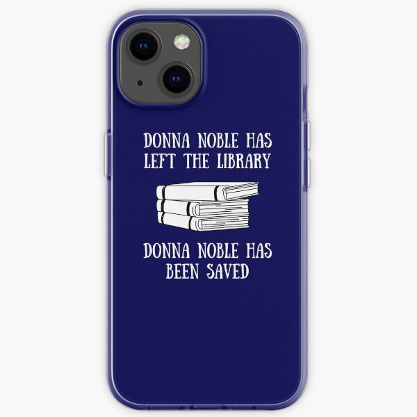 Donna Noble | Docteur Who | Donna Noble a quitté la bibliothèque | Donna Noble a été sauvée Coque souple iPhone
