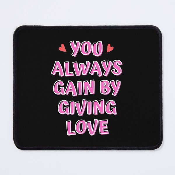 Item preview, You always gain by giving love designed and sold by PacePoint.