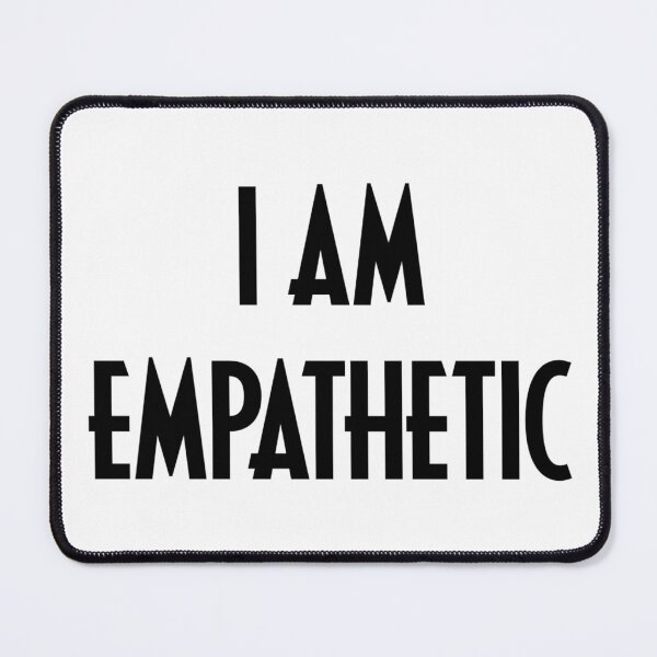 Item preview, I AM EMPATHETIC designed and sold by iamxxx.