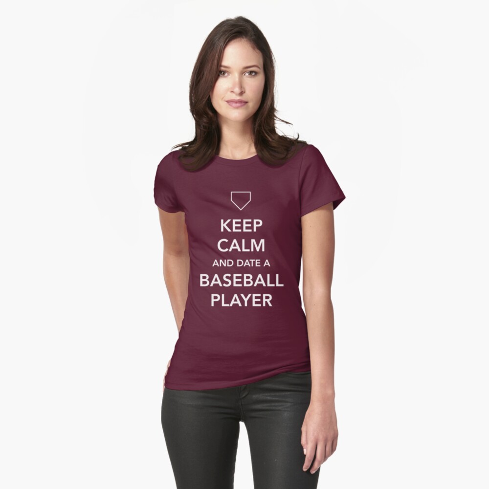 Keep Calm and Date A Baseball Player (Baseball Tee) T-Shirts