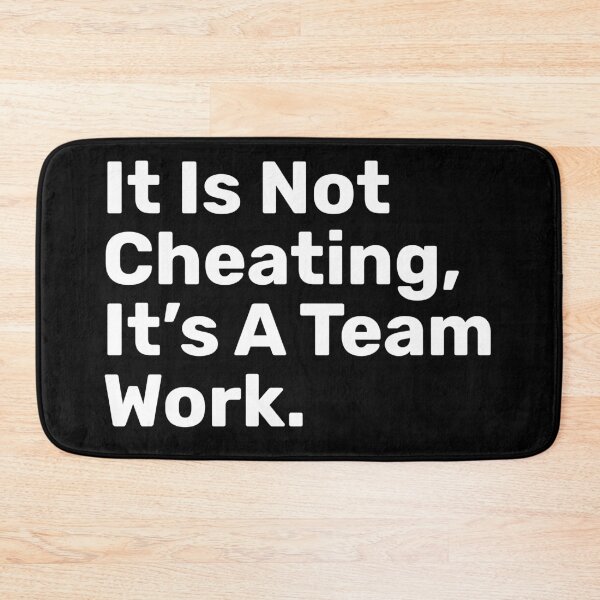 Item preview, It Is Not Cheating, It's A Team Work | Funny designed and sold by BopleDesigns.