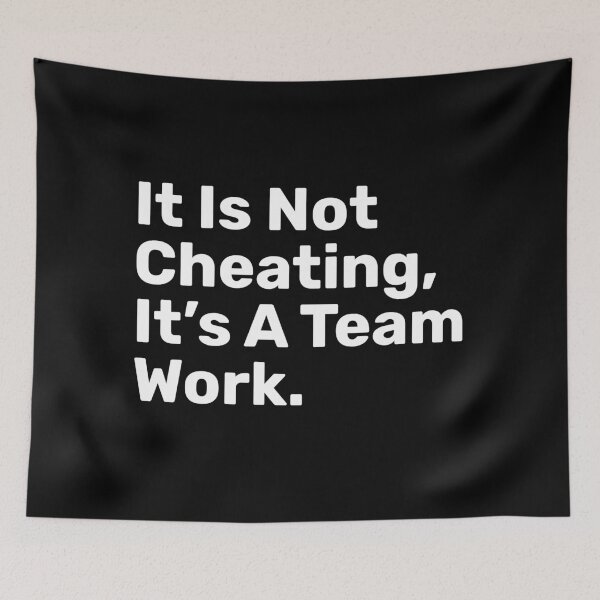 Item preview, It Is Not Cheating, It's A Team Work | Funny designed and sold by BopleDesigns.
