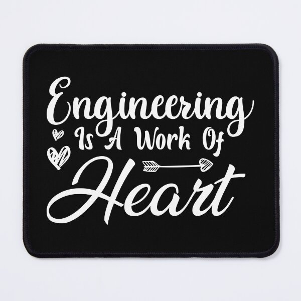 Item preview, engineering Is A Work Of Heart designed and sold by AristoDesigner.