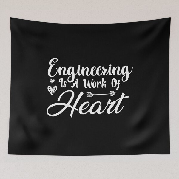 Item preview, engineering Is A Work Of Heart designed and sold by AristoDesigner.