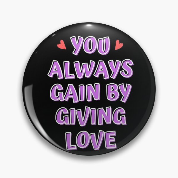 Item preview,  You always gain by giving love designed and sold by PacePoint.