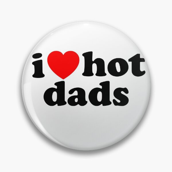 Item preview, i love hot dads designed and sold by Kundary Arts.